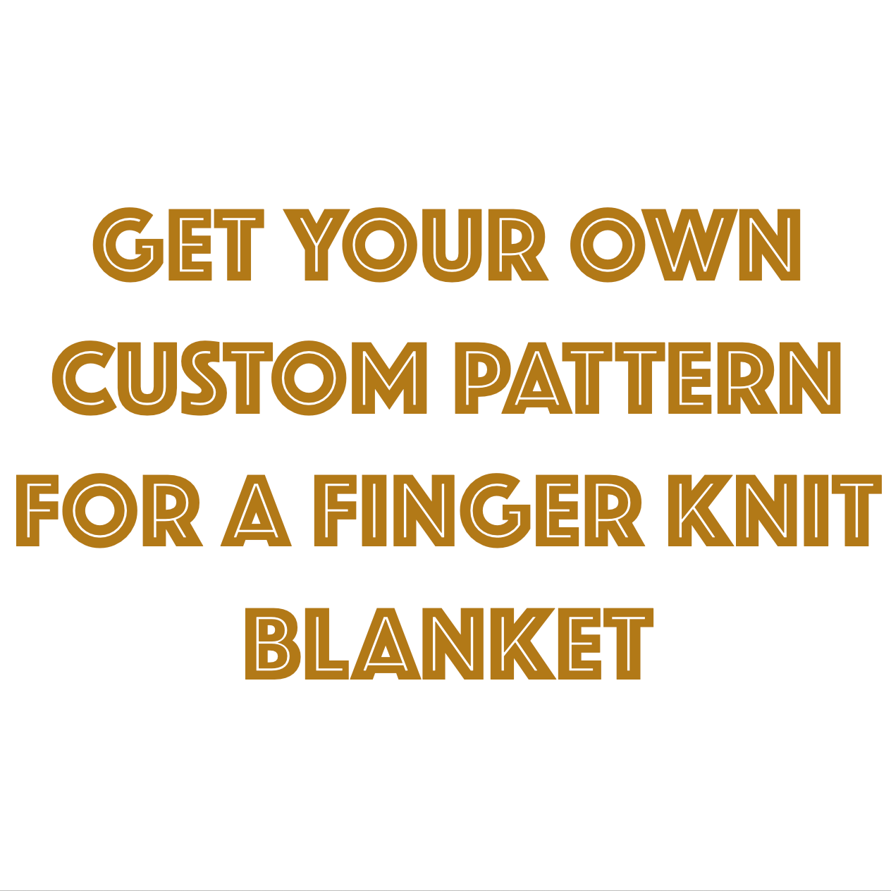 CUSTOM Finger Knitting Blanket PATTERN